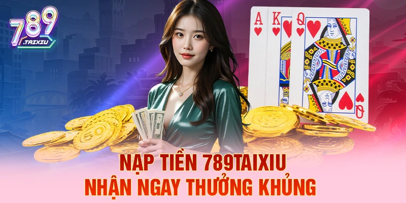 Nạp tiền lode88 liền tay nhận ngay thưởng khủng